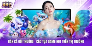 Bắn cá đổi thưởng