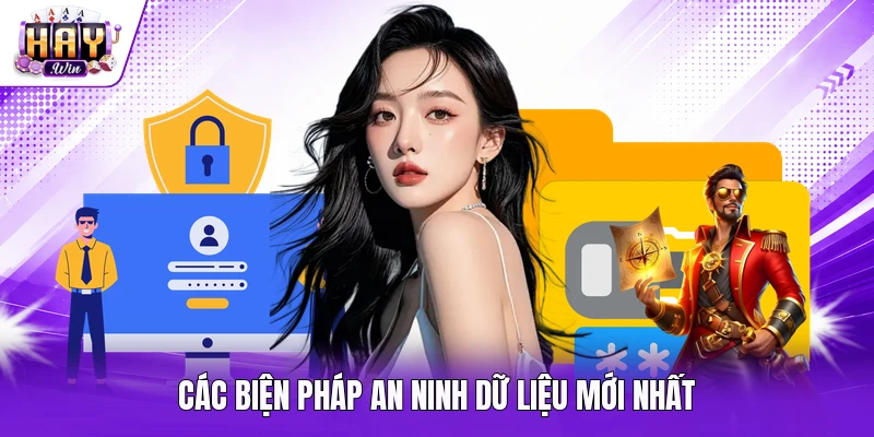 Các biện pháp an ninh dữ liệu mới nhất