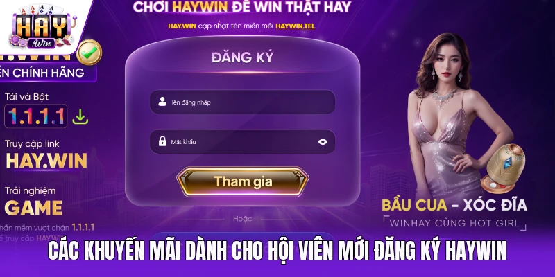 Các khuyến mãi dành cho hội viên mới đăng ký Haywin