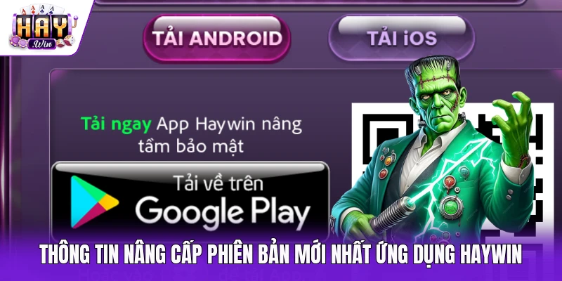 Thông tin nâng cấp phiên bản mới nhất ứng dụng Haywin