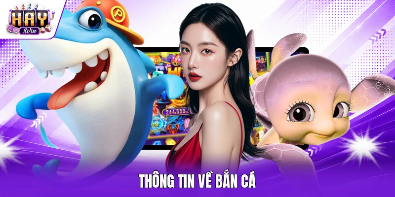 Thông tin về bắn cá