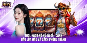 Tool hack nổ hũ là gì